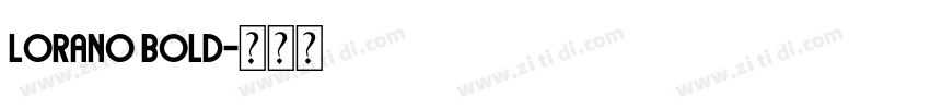 Lorano Bold字体转换 Lorano Bold字体转换